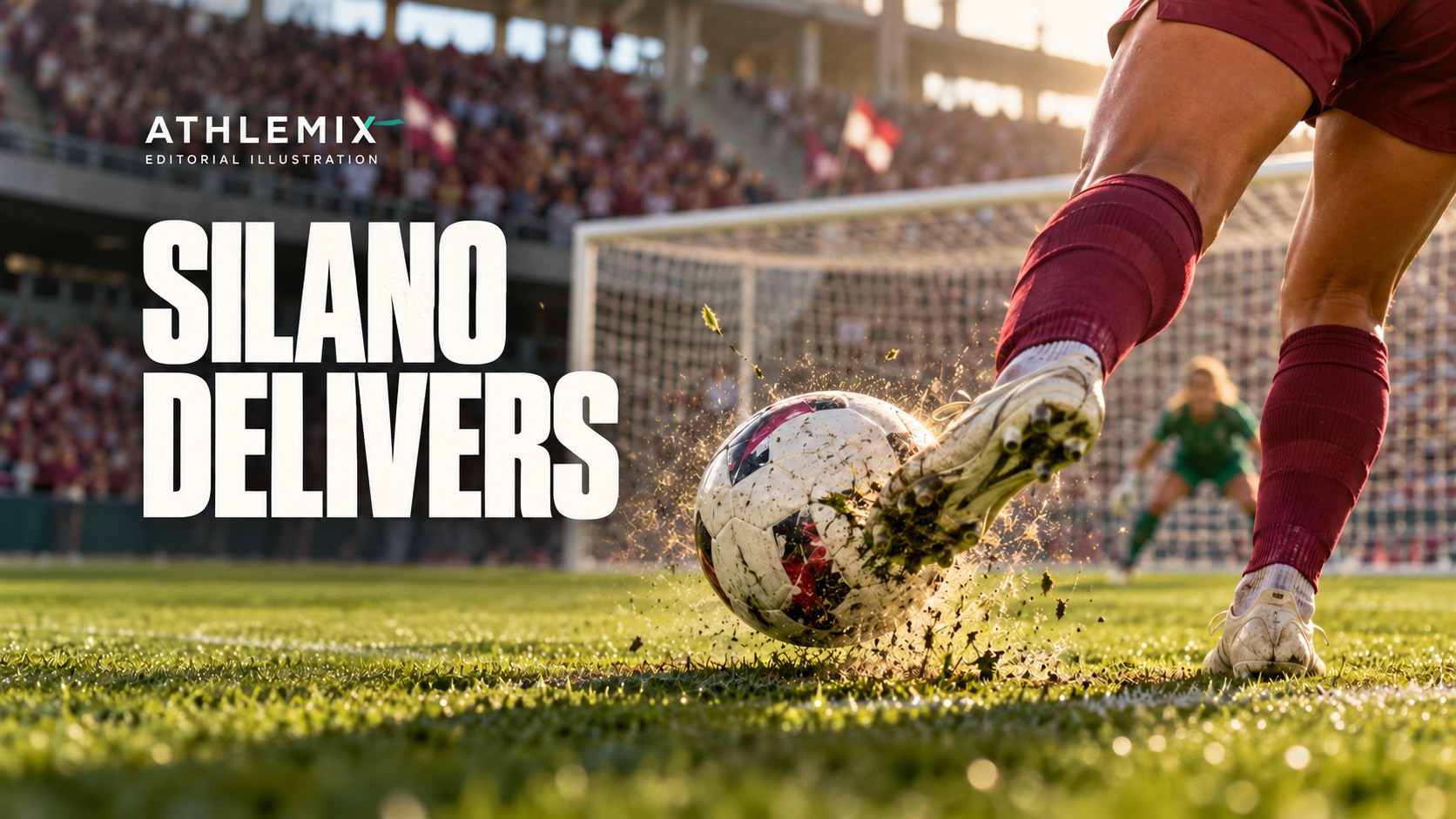 AI editorial illustration of an anonymous footballer's maroon-clad legs striking a ball toward a sunlit goal, with the headline Silano Delivers; no athlete likeness is depicted.